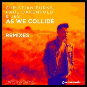Christian Burns, Paul Oakenfold & JES - As We Collide