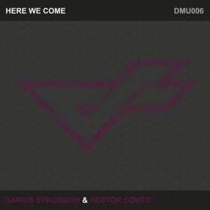 Darius Syrossian, Hector Couto – Here We Come Darius Syrossian, Hector Couto – Here We Come