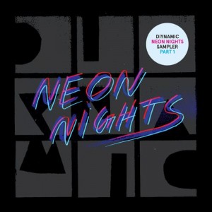 Diynamic Neon Nights – Sampler Part 1 Diynamic Neon Nights – Sampler Part 1