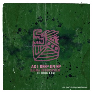 Djuma Soundsystem – As I Keep On EP