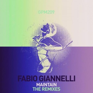 Fabio Giannelli – Maintain (The Remixes)