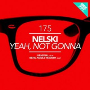  Nelski – Yeah, Not Gonna