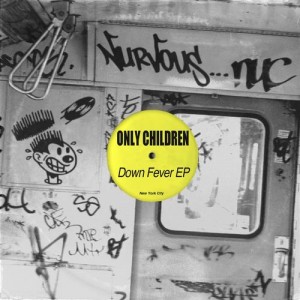 Only Children – Down Fever EP
