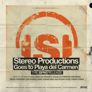 Stereo Productions Goes To Playa Del Carmen – The BPM Release