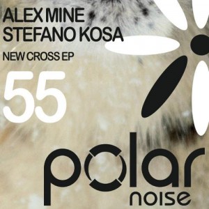 Alex Mine, Stefano Kosa – New Cross EP Alex Mine, Stefano Kosa – New Cross EP
