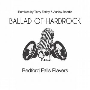 Bedford Falls Players – Ballad Of Hardrock