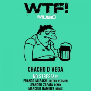 Chacho D Vega – No Stress! EP