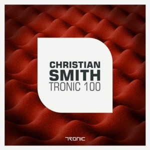 Christian Smith – TRONIC 100
