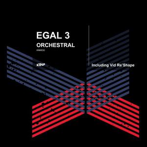 Egal 3  Orchestral Egal 3 – Orchestral