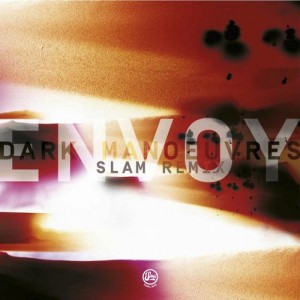 Envoy – Dark Manoeuvres (Incl. Slam Remix)