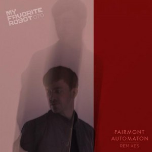 Fairmont – Automaton Remixes 1
