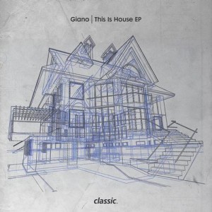 Giano – This Is House EP Giano – This Is House EP