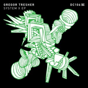 Gregor Tresher – System X EP Gregor Tresher – System X EP