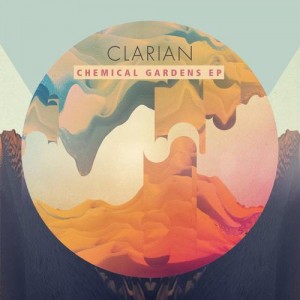 Guy Gerber & Clarian – Chemical Gardens EP Guy Gerber & Clarian – Chemical Gardens EP