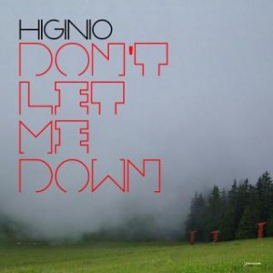 Higinio – Don’t Let Me Down Higinio – Don't Let Me Down
