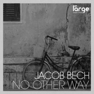Jacob Bech – No Other Way Jacob Bech – No Other Way
