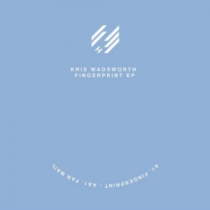 Kris Wadsworth – Fingerprint EP