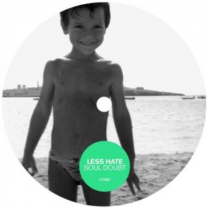 Less Hate – Less Hate Soul Doubt Less Hate – Less Hate / Soul Doubt