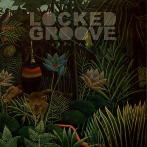 Locked Groove – Heritage Locked Groove – Heritage