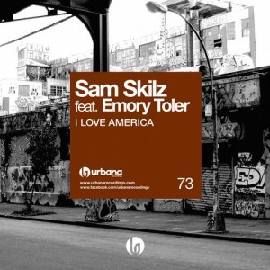 Sam Skilz – I Love America Feat. Emory Toler