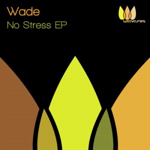 Wade – No Stress EP Wade – No Stress EP