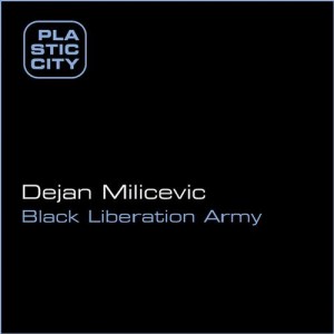 Dejan Milicevic – Black Liberation Army Dejan Milicevic – Black Liberation Army