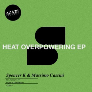 Massimo Cassini, Spencer K – Heat Overpowering EP