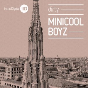 Minicoolboyz – Dirty