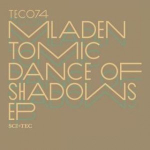 Mladen Tomic – Dance Of Shadows EP Mladen Tomic – Dance Of Shadows EP