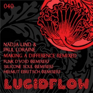 Nadja Lind & Paul Loraine – Making A Difference Remixed Nadja Lind & Paul Loraine – Making A Difference Remixed