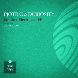 Pjotr G & Dubiosity – Frontier Electrician EP Pjotr G & Dubiosity – Frontier Electrician EP