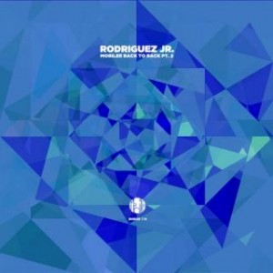 Rodriguez Jr. – O Amor – Mobilee Back To Back Pt. 2 Rodriguez Jr. – O Amor – Mobilee Back To Back Pt. 2