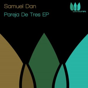 Samuel Dan – Pareja De Tres EP Samuel Dan – Pareja De Tres EP