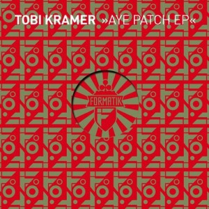 Tobi Kramer – Aye Patch EP