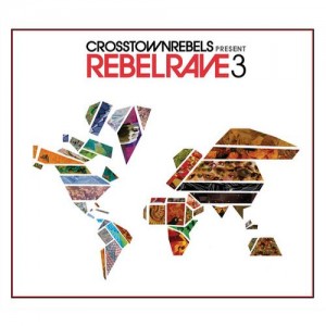 VA – Crosstown Rebels Present Rebel Rave 3