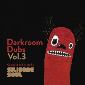 VA – Darkroom Dubs Vol.3 – Mixed & Compiled By Silicone Soul VA – Darkroom Dubs Vol.3 – Mixed & Compiled By Silicone Soul