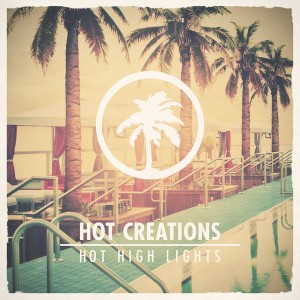 VA – Hot Creations present Hot High Lights VA – Hot Creations present Hot High Lights