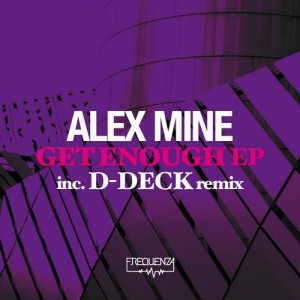 Alex Mine – Get Enough EP