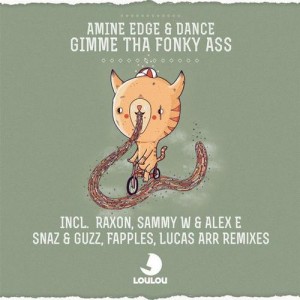 Amine Edge, Dance – GImme tha Fonky Ass Amine Edge, Dance – GImme tha Fonky Ass