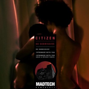 Citizen – So Submissive
