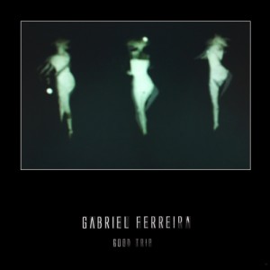 Gabriel Ferreira – Good Trip