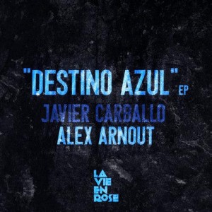 Javier Carballo – Destino Azul EP Javier Carballo – Destino Azul EP