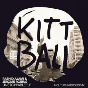Jerome Robins, Rashid Ajami – Unstoppable EP Jerome Robins, Rashid Ajami – Unstoppable EP