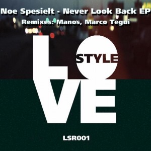Noe Spesielt – Never Look Back Noe Spesielt – Never Look Back