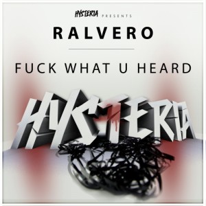 Ralvero - Fuck What U Heard Ralvero - Fuck What U Heard