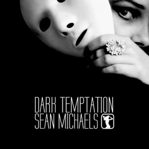 Sean Michaels – Dark Temptation