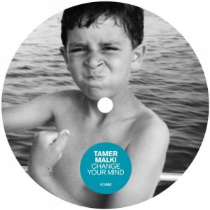 Tamer Malki – Change Your Mind EP Tamer Malki – Change Your Mind EP
