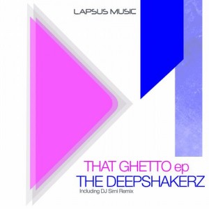 The Deepshakerz – That Ghetto EP