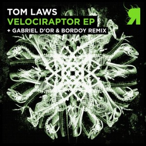 Tom Laws – Velociraptor EP Tom Laws – Velociraptor EP