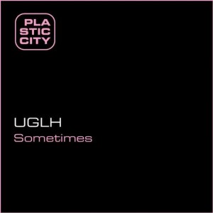 UGLH – Sometimes UGLH – Sometimes